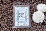 Load image into Gallery viewer, Hey Y&#39;all Wax Melts
