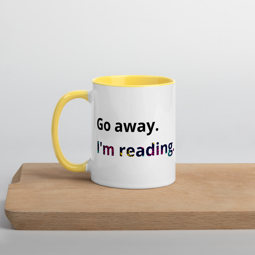 Go away I'm reading Ceramic Mug