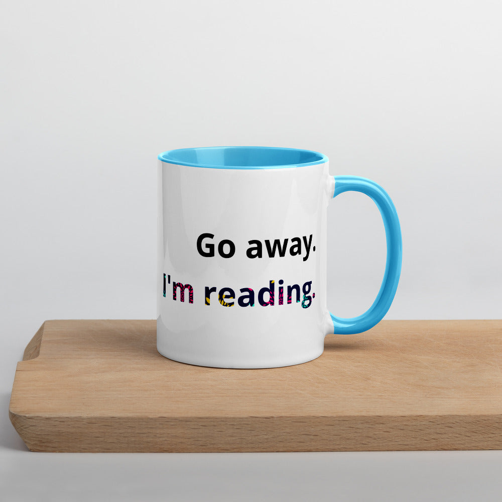 Go away I'm reading Ceramic Mug