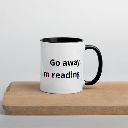 Go away I'm reading Ceramic Mug