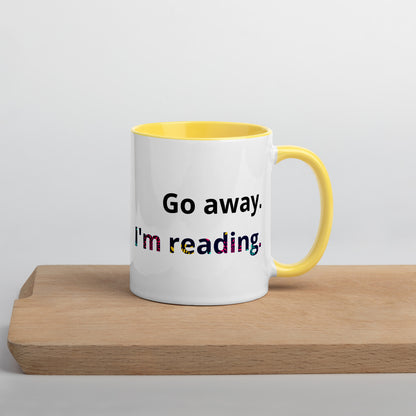 Go away I'm reading Ceramic Mug